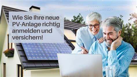 Wie Sie Ihre Solaranlage Richtig Anmelden Und Versichern