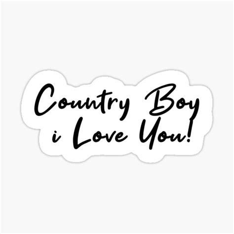 "Country boy i love you Popular Meme Speech Mood Sticker" Sticker by ...