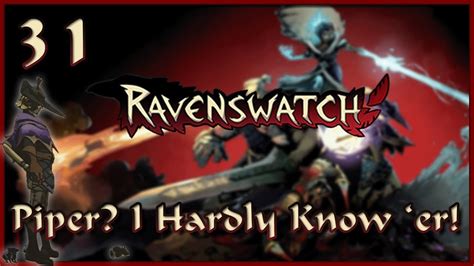 Piper I Hardly Know Er Ravenswatch Ep The Pied Piper Nightmare