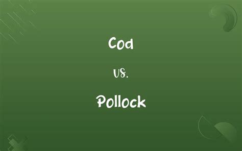 Cod vs. Pollock: Know the Difference