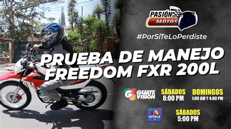 PASIÓN POR LAS MOTOS FREEDOM FXR 200 PRUEBA DE MANEJO YouTube