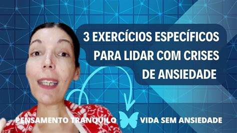 3 exercícios específicos para lidar crises de ansiedade YouTube