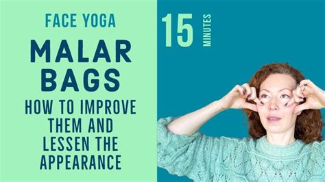 Face Yoga To Improve Malar Bags Eye Bags And Puffiness Malar Bags