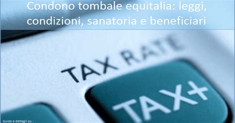 Condono Tombale Equitalia Legge Sanatoria E Beneficiari