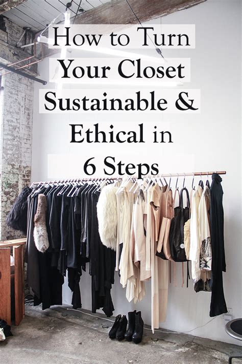 6 Steps To A Sustainable Ethical And Affordable Closet Sustainable