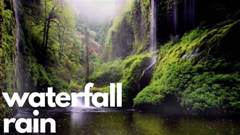 Hours Of Waterfall Rain Ambient Sounds And Music For Sleeping