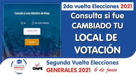 Segunda Vuelta Elecciones Generales 2021 Consulta Si Fue Cambiado Tu