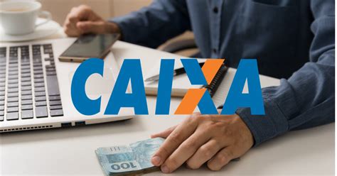 Caixa Libera Novo Empréstimo Até R 100 Mil Para Quem Está Negativado