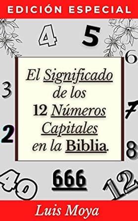 El Significado De Los N Meros Capitales En La Biblia Subt Tulo