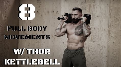 Thor Kettlebell Full Body Movements For Explosive Power Thor