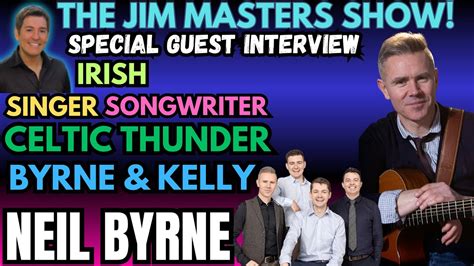 Neil Byrne Celtic Thunder Byrne And Kelly Singer Musician New Talks Us