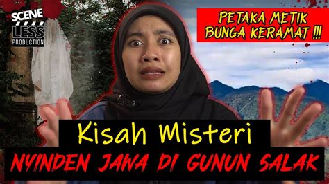 CERITA HOROR PENDAKIAN TERSESAT DI GUNUNG SALAK YouTube