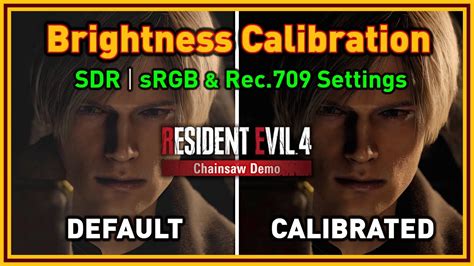 Resident Evil 4 Remake Demo Brightness Calibration SDR Default Vs