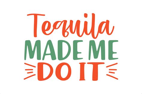 Tequila Made Me Do It SVG Graphic By Design Hub4323 Creative Fabrica