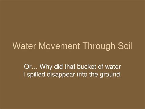 Ppt Water Movement Through Soil Powerpoint Presentation Free