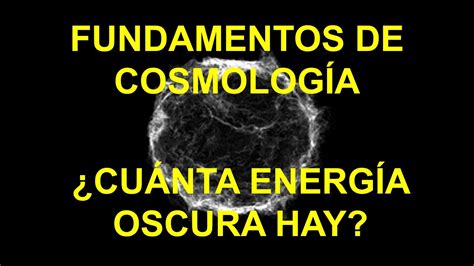 Cuantificaci N De La Energ A Oscura En El Universo Curso