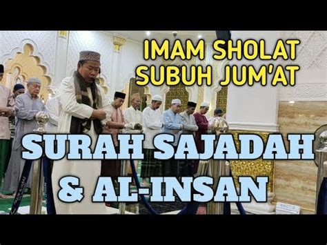 Orang Dayak Imam Sholat Subuh Jum At Bawa Surah Sajadah Dan Al Insan