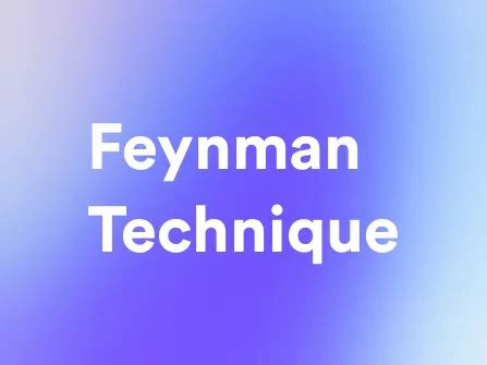 Feynman Technique A Powerful Learning Method