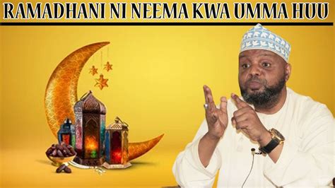 Ramadhani Ni Neema Kwa Umma Huu Sheikh Othman Maalim Youtube