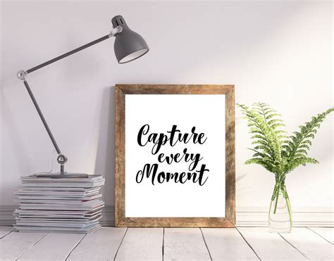 Capture Every Moment Printable Quote Living Room Wall Art Etsy