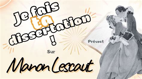 Comment faire une dissertation sur Manon Lescaut de l Abbé Prévost