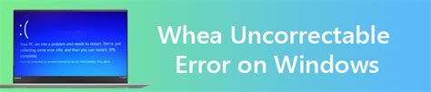 Windows Whea Uncorrectable Error