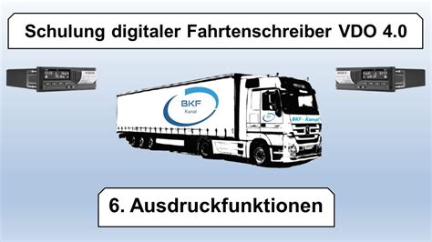 6 Schulung Digitaler Fahrtenschreiber VDO 4 0 Ausdruckfunktionen