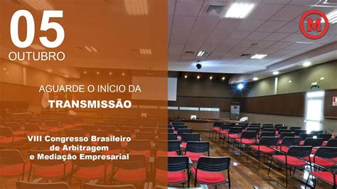 Palestra Viii Congresso Brasileiro De Arbitragem E Media O Empresarial