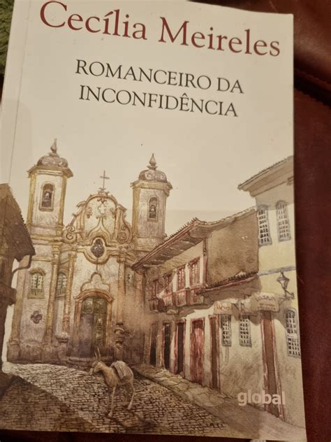 Romanceiro da Inconfidencia de Cecília Meireles Livro Editora Global