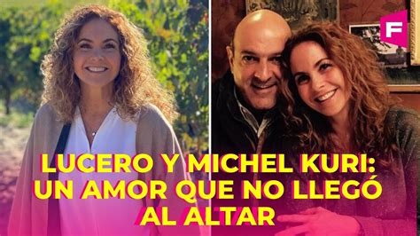 LUCERO Y MICHEL KURI La historia de un amor que no llegó al altar