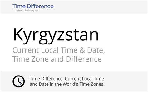 Kyrgyzstan Asia Current Local Time And Date Time Zone And Time Difference