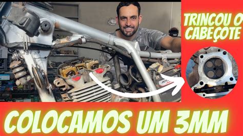 Trincou o cabeçote da Twister cbx 250 colocamos um 3mm ficou muito