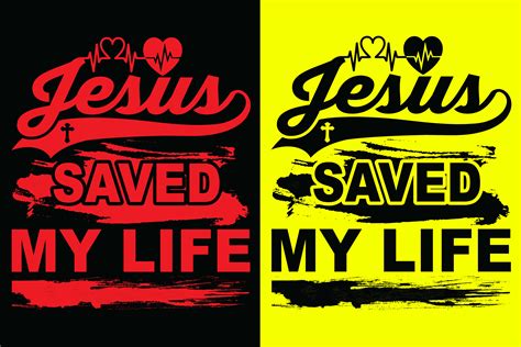 Jesus Saved My Life Motivational Tshirt Graphic By Ultramodern