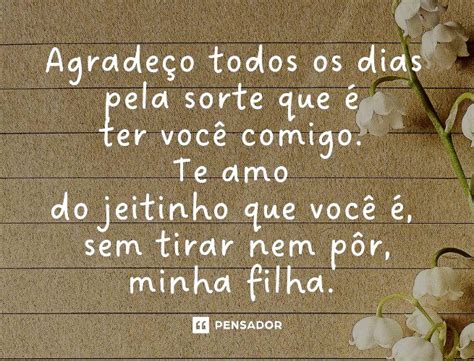 Carta De Mãe Para Filha Emocionante Que Fortalece A Conexão Pensador