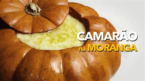 Camar O Na Moranga Receita Completa F Cil E Barato Youtube