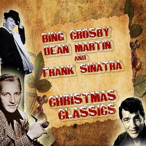 Bing Crosby Dean Martin And Frank Sinatra Christmas Classics Von