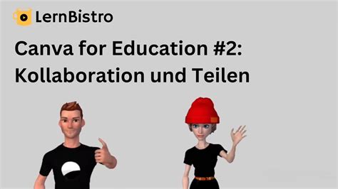 Canva For Education Kollaboration Und Teilen Youtube