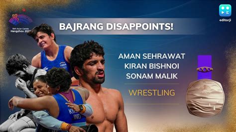 Asian Games Bajrang Punia Disappoints Aman Sehrawat Kiran Bishnoi