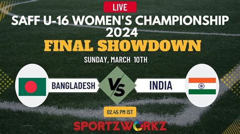 Final Bangladesh Vs India Saff U 16 Womens Championship 2024