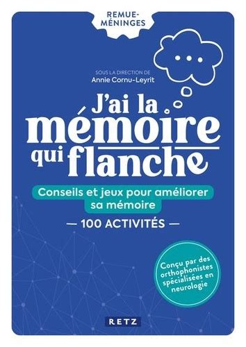 Jai La Mémoire Qui Flanche De Annie Cornu Livre Decitre