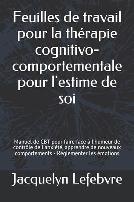 Feuilles De Travail Pour La Th Rapie Cognitivo Comportementale Pour L