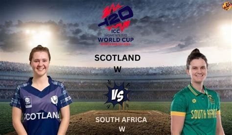 Scotland Women Vs South Africa Women Match Prediction Match No