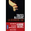 Toutes Blessent La Derni Re Tue Poche Karine Giebel Achat Livre