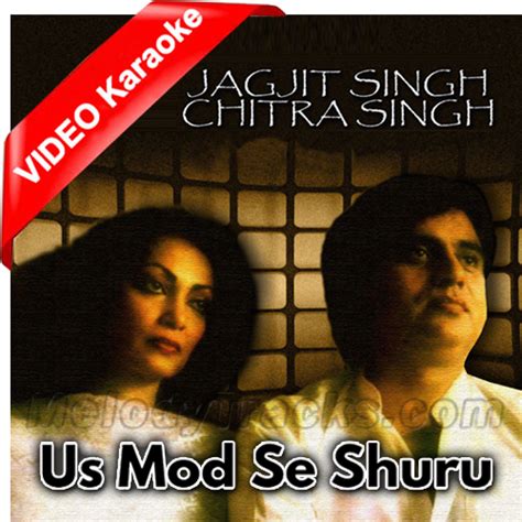 Us Mod Se Shuru Karen Mp Video Karaoke Jagjit Singh Chitra