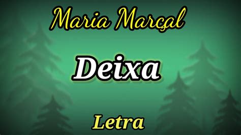 Deixa Letra Maria Mar Al Youtube