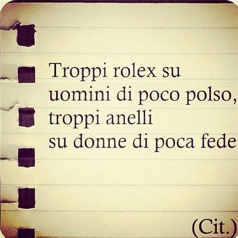 Troppi Rolex Su Uomini Di Poco Polso Troppi Anelli Su Donne Di Poca