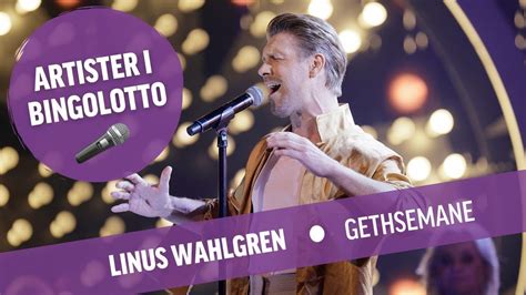 Linus Wahlgren Gethsemane Jesus Christ Superstar BingoLotto YouTube