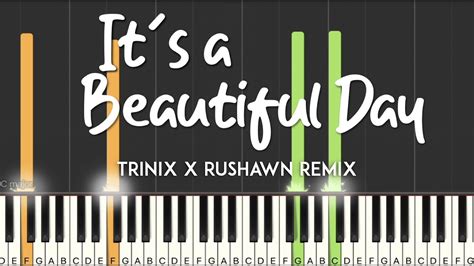 Its A Beautiful Day Trinix X Rushawn Remix Synthesia Piano Tutorial