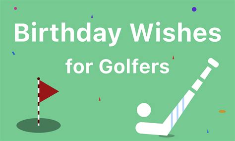 Simple But Meaningful Golfers Birthday Wishes