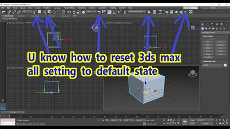 U Know How To Reset 3ds Max All Setting To Default State YouTube